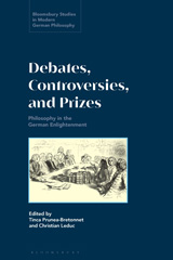 E-book, Debates, Controversies, and Prizes : Philosophy in the German Enlightenment, Bloomsbury Publishing