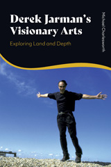 eBook, Derek Jarman's Visionary Arts : Exploring Land and Depth, Bloomsbury Publishing
