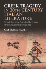 eBook, Greek Tragedy in 20th-Century Italian Literature : Translations by Camillo Sbarbaro and Giovanna Bemporad, Bloomsbury Publishing