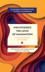 eBook, Miki Kiyoshi's The Logic of Imagination : A Critical Introduction and Translation, Bloomsbury Publishing