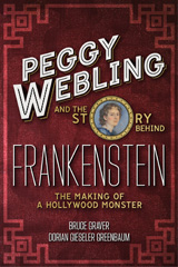 E-book, Peggy Webling and the Story behind Frankenstein : The Making of a Hollywood Monster, Greenbaum, Dorian Gieseler, Bloomsbury Publishing