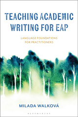 eBook, Teaching Academic Writing for EAP : Language Foundations for Practitioners, Bloomsbury Publishing