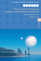 E-book, Text Analytics for Corpus Linguistics and Digital Humanities : Simple R Scripts and Tools, Bloomsbury Publishing