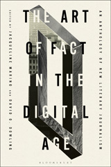 eBook, The Art of Fact in the Digital Age : An Anthology of New Literary Journalism, Bloomsbury Publishing