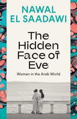 eBook, The Hidden Face of Eve : Women in the Arab World, Bloomsbury Publishing