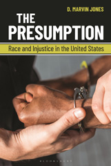 eBook, The Presumption : Race and Injustice in the United States, Bloomsbury Publishing