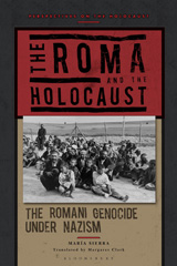 eBook, The Roma and the Holocaust : The Romani Genocide under Nazism, Sierra, María, Bloomsbury Publishing