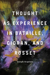 E-book, Thought as Experience in Bataille, Cioran, and Rosset, Bloomsbury Publishing