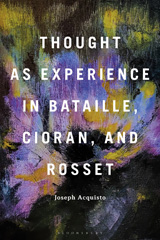 eBook, Thought as Experience in Bataille, Cioran, and Rosset, Bloomsbury Publishing