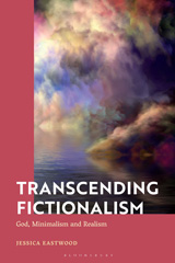 eBook, Transcending Fictionalism : God, Minimalism and Realism, Bloomsbury Publishing