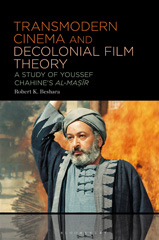 E-book, Transmodern Cinema and Decolonial Film Theory : A Study of Youssef Chahine's al-Masir, Bloomsbury Publishing