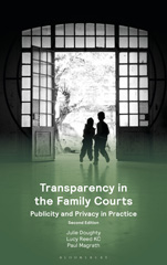 E-book, Transparency in the Family Courts : Publicity and Privacy in Practice, Bloomsbury Publishing
