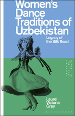 eBook, Women's Dance Traditions of Uzbekistan : Legacy of the Silk Road, Bloomsbury Publishing