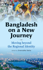 eBook, Bangladesh on a New Journey : Moving beyond the Regional Identity, Bloomsbury Publishing