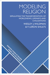 eBook, Modeling Religion : Simulating the Transformation of Worldviews, Lifeways, and Civilizations, Shults, F. LeRon, Bloomsbury Publishing