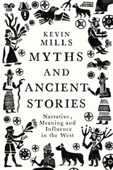 E-book, Myths and Ancient Stories : Narrative, Meaning and Influence in the West, Bloomsbury Publishing