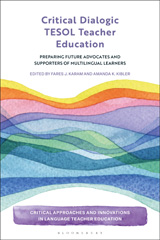 eBook, Critical Dialogic TESOL Teacher Education : Preparing Future Advocates and Supporters of Multilingual Learners, Bloomsbury Publishing