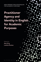 eBook, Practitioner Agency and Identity in English for Academic Purposes, Bloomsbury Publishing