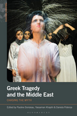 E-book, Greek Tragedy and the Middle East : Chasing the Myth, Bloomsbury Publishing