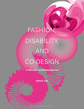 eBook, Fashion, Disability, and Co-design : A Human-Centered Design Approach, Bloomsbury Publishing