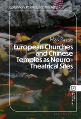 eBook, European Churches and Chinese Temples as Neuro-Theatrical Sites, Bloomsbury Publishing
