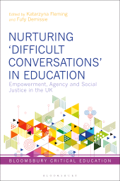 E-book, Nurturing 'Difficult Conversations' in Education : Empowerment, Agency and Social Justice in the UK, Bloomsbury Publishing