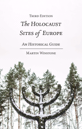 E-book, The Holocaust Sites of Europe : An Historical Guide, Bloomsbury Publishing