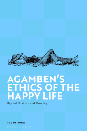 E-book, Agamben's Ethics of the Happy Life : Beyond Nihilism and Morality, Bloomsbury Publishing