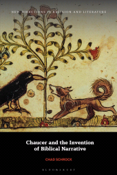 m, Chaucer and the Invention of Biblical Narrative, Bloomsbury Publishing