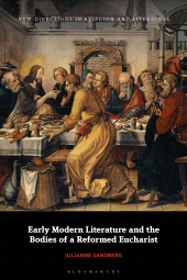 E-book, Early Modern Literature and the Bodies of a Reformed Eucharist, Bloomsbury Publishing