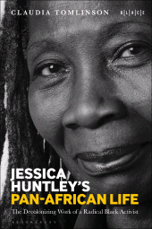 E-book, Jessica Huntley's Pan-African Life : The Decolonizing Work of a Radical Black Activist, Bloomsbury Publishing
