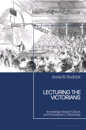 E-book, Lecturing the Victorians : Knowledge-Based Culture and Participatory Citizenship, Bloomsbury Publishing