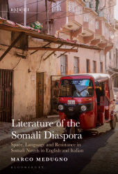 E-book, Literature of the Somali Diaspora : Space, Language and Resistance in Somali Novels in English and Italian, Bloomsbury Publishing