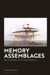 E-book, Memory Assemblages : Spectral Realism and the Logic of Addition, Bloomsbury Publishing