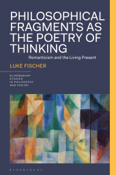 E-book, Philosophical Fragments as the Poetry of Thinking : Romanticism and the Living Present, Bloomsbury Publishing