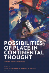 E-book, Possibilities of Place in Continental Thought : Critique, Politics, Philosophy, Bloomsbury Publishing