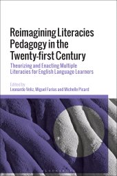 E-book, Reimagining Literacies Pedagogy in the Twenty-first Century : Theorizing and Enacting Multiple Literacies for English Language Learners, Bloomsbury Publishing