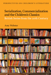 E-book, Serialization, Commercialization and the Children's Classics : British Series from the 20th Century, Bloomsbury Publishing