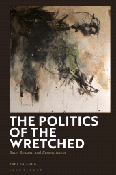 m, The Politics of the Wretched : Race, Reason, and Ressentiment, Bloomsbury Publishing