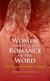 E-book, Women and the Romance of the Word : 19th Century Contexts in Bengal, Bloomsbury Publishing