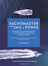 E-book, Yachtmaster for Sail and Power : The Essential Manual for RYA Yachtmaster® Certificates of Competence, Bloomsbury Publishing
