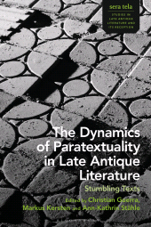 E-book, The Dynamics of Paratextuality in Late Antique Literature : Stumbling Texts, Bloomsbury Publishing