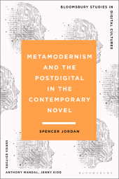 E-book, Metamodernism and the Postdigital in the Contemporary Novel, Bloomsbury Publishing