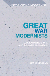 E-book, Great War Modernists : D.H. Lawrence, H.D. and Richard Aldington, Bloomsbury Publishing