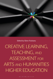 E-book, Creative Learning, Teaching, and Assessment for Arts and Humanities Higher Education, Bloomsbury Publishing