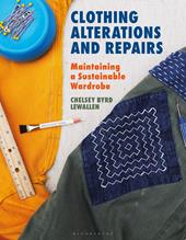 eBook, Clothing Alterations and Repairs : Maintaining a Sustainable Wardrobe, Bloomsbury Publishing