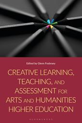 eBook, Creative Learning, Teaching, and Assessment for Arts and Humanities Higher Education, Bloomsbury Publishing
