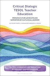 E-book, Critical Dialogic TESOL Teacher Education : Preparing Future Advocates and Supporters of Multilingual Learners, Bloomsbury Publishing