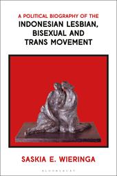 E-book, A Political Biography of the Indonesian Lesbian, Bisexual and Trans Movement, Bloomsbury Publishing