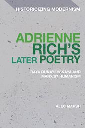 E-book, Adrienne Rich's Later Poetry : Raya Dunayevskaya and Marxist-Humanism, Bloomsbury Publishing